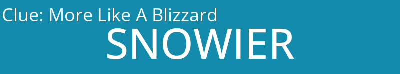 More Like A Blizzard