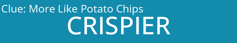 More Like Potato Chips