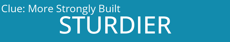 More Strongly Built