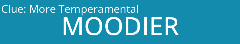 More Temperamental