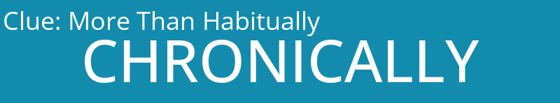 More Than Habitually