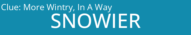 More Wintry, In A Way