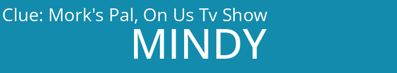 Mork's Pal, On Us Tv Show