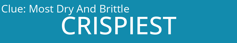 Most Dry And Brittle