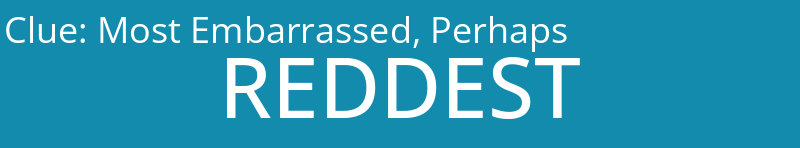 Most Embarrassed, Perhaps