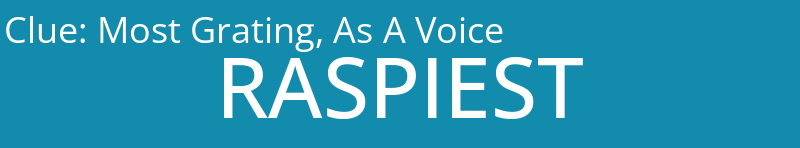 Most Grating, As A Voice