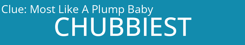 Most Like A Plump Baby