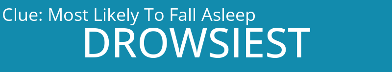 Most Likely To Fall Asleep