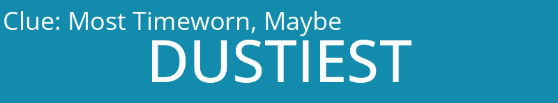 Most Timeworn, Maybe