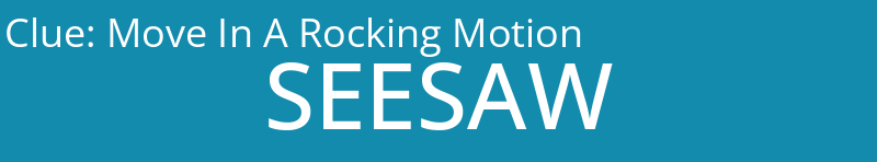 Move In A Rocking Motion