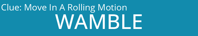 Move In A Rolling Motion