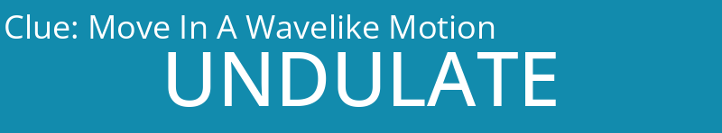 Move In A Wavelike Motion