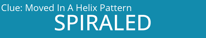 Moved In A Helix Pattern