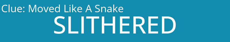 Moved Like A Snake