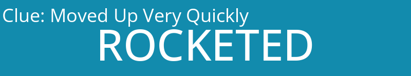 Moved Up Very Quickly