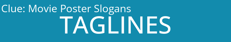 Movie Poster Slogans