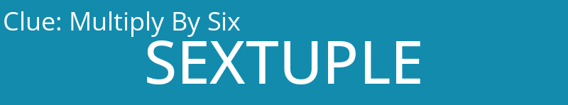 Multiply By Six