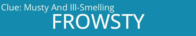 Musty And Ill-Smelling