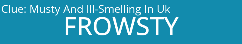 Musty And Ill-Smelling In Uk