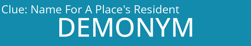 Name For A Place's Resident