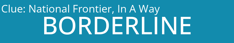 National Frontier, In A Way