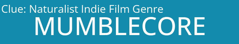 Naturalist Indie Film Genre