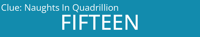 Naughts In Quadrillion