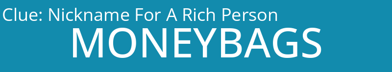 Nickname For A Rich Person