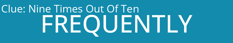 Nine Times Out Of Ten