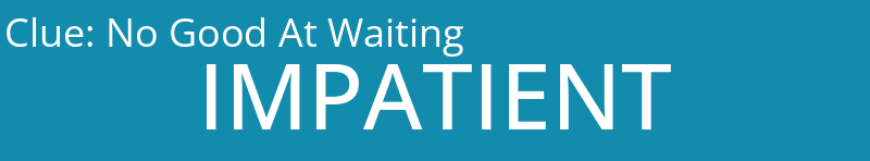 No Good At Waiting