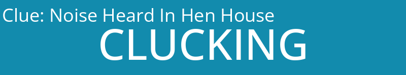 Noise Heard In Hen House