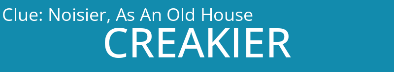 Noisier, As An Old House