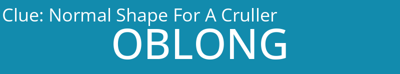 Normal Shape For A Cruller