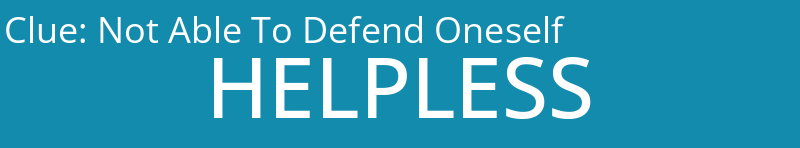 Not Able To Defend Oneself