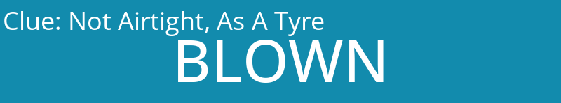 Not Airtight, As A Tyre