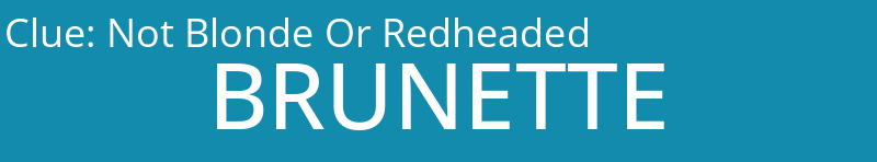 Not Blonde Or Redheaded