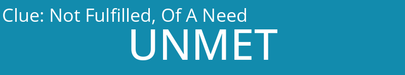 Not Fulfilled, Of A Need