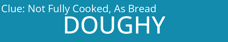 Not Fully Cooked, As Bread