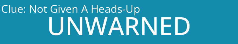 Not Given A Heads-Up
