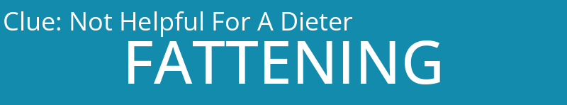 Not Helpful For A Dieter