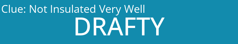 Not Insulated Very Well