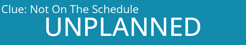 Not On The Schedule