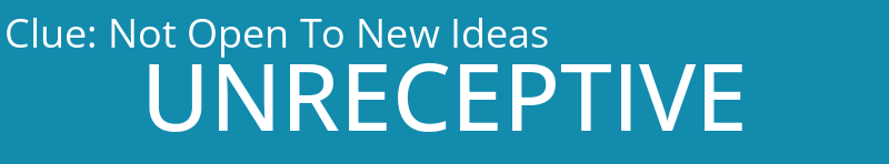 Not Open To New Ideas
