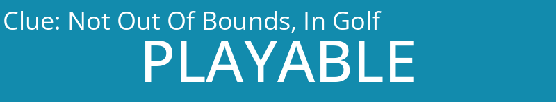 Not Out Of Bounds, In Golf