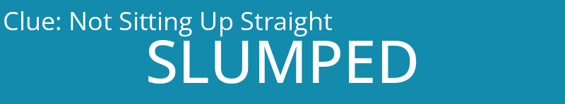 Not Sitting Up Straight