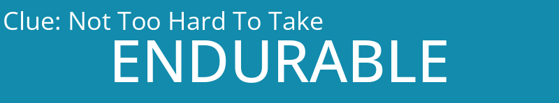 Not Too Hard To Take