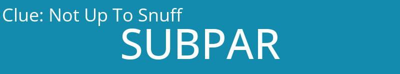 Not Up To Snuff