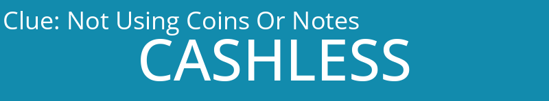 Not Using Coins Or Notes