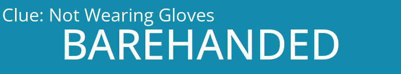 Not Wearing Gloves