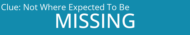 Not Where Expected To Be